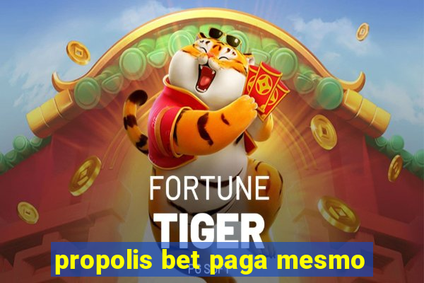 propolis bet paga mesmo